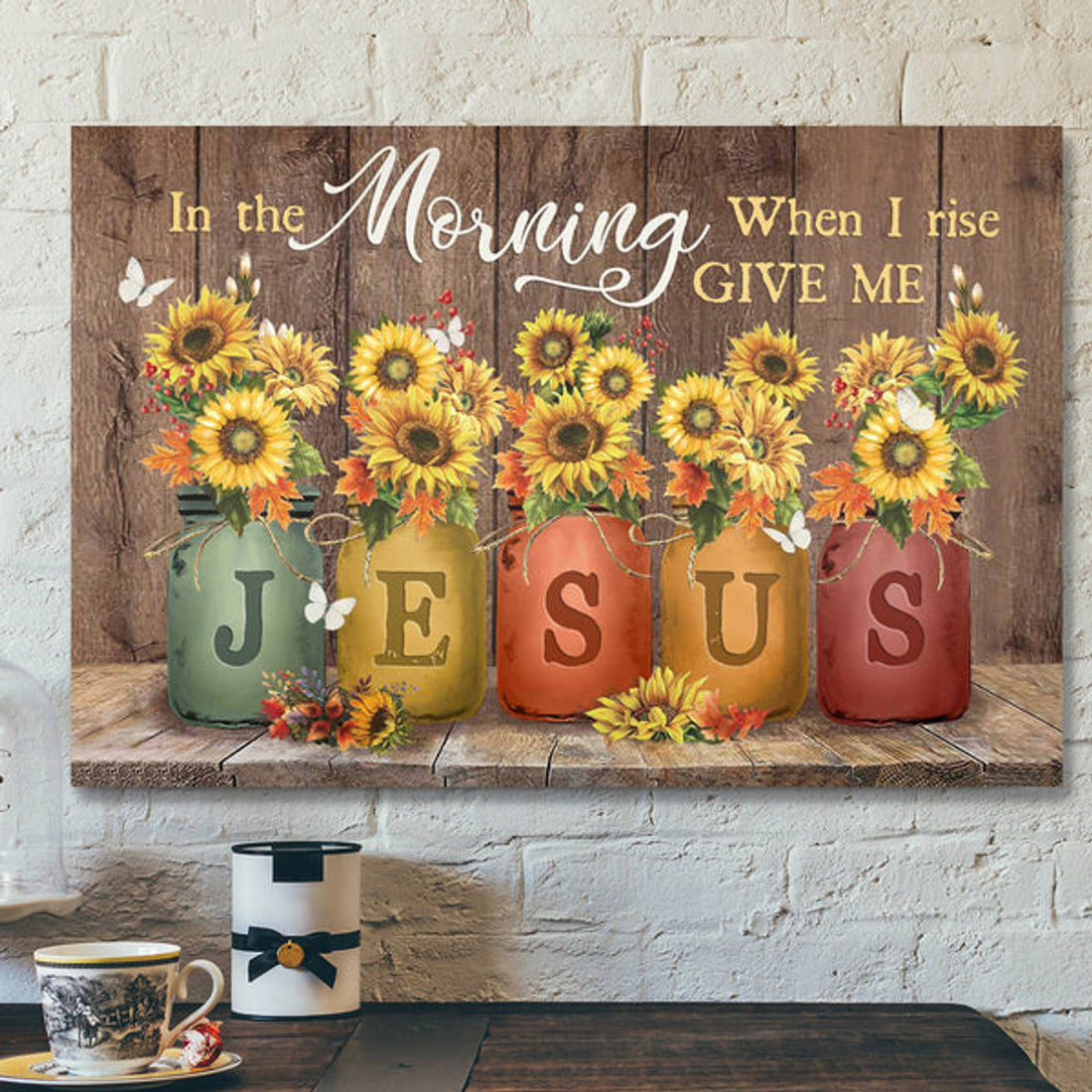 Bible Verse Canvas - Sunflower Jar - In The Morning When I Rise Give Me Jesus Canvas 