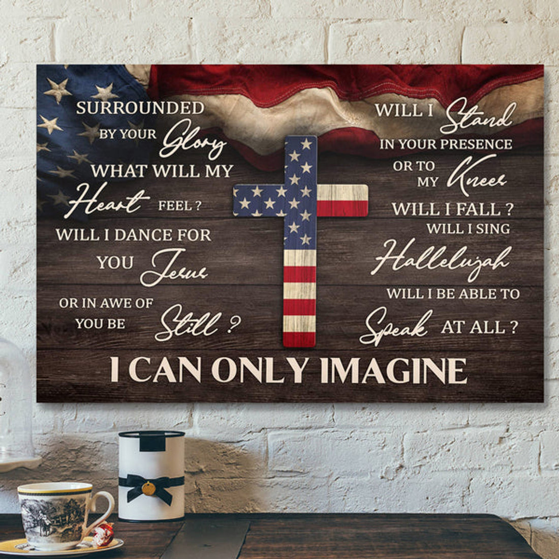 Us Flag And The Cross - I Can Only Imagine Canvas Wall Art - Bible Verse Canvas 