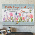 Bible Verse Canvas - Faith Hope And Love Hummingbird Flower Canvas Print - Scripture Canvas Wall Art