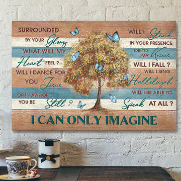 Beautiful Tree - I Can Only Imagine Canvas Wall Art - Bible Verse Canvas