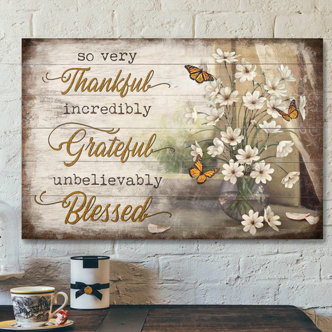 Butterfly - So Very Thankful Incredibly Grateful Unbelievably Blessed Canvas Wall Art - Bible Verse Canvas - Scripture Canvas Wall Art