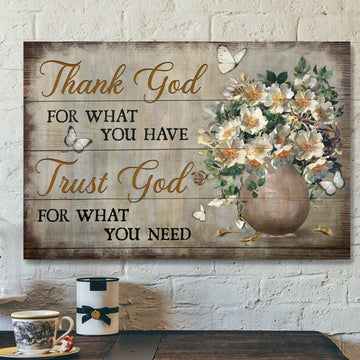 Flower In Brown Vintage Vase - Thank God For What You Have Canvas Wall Art - Bible Verse Canvas