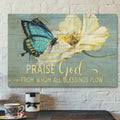 Bible Verse Canvas - Praise God From Whom All Blessings Flow Butterfly Christian Wall Art - Scripture Canvas Wall Art