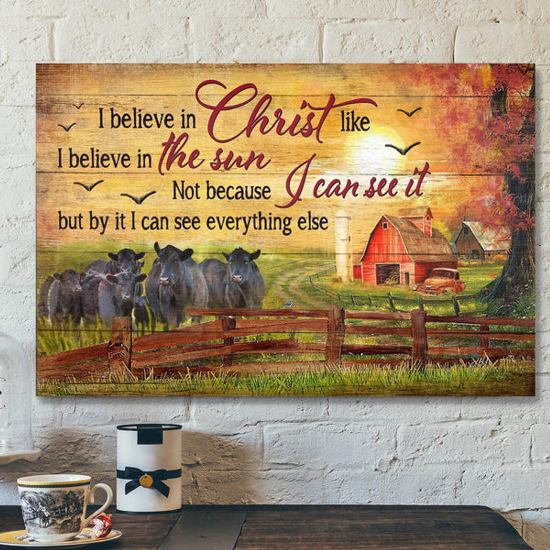 Cow On Farm - I Believe In Jesus Like I Believe In The Sun Canvas Wall Art - Bible Verse Canvas - Scripture Canvas Wall Art