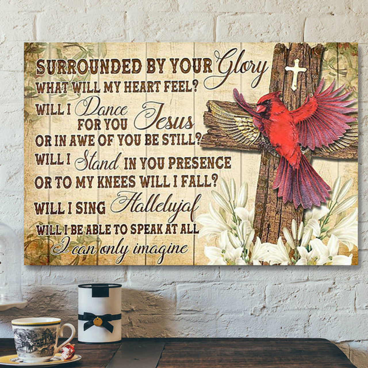 Bible Verse Canvas - Surrounded By Your Glory Jesus Cross Cardinal - Scripture Canvas Wall Art
