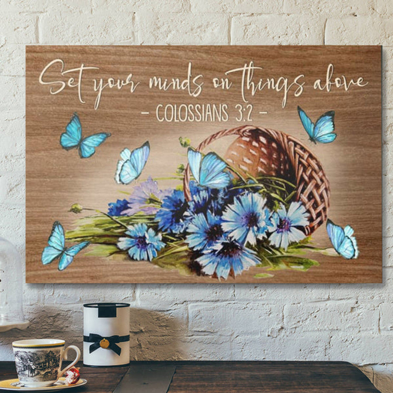 Bible Verse Canvas - Set Your Minds On Things Above Colossians 32 Canvas - Scripture Canvas Wall Art