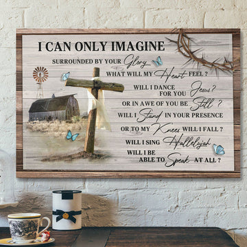 The Cross And Farm - I Can Only Imagine - Bible Verse Canvas - Scripture Canvas Wall Art