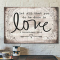 God Canvas Prints - Jesus Canvas Art - Let All That You Do Be Done In Love 1 Corinthians 1614 Bible Verse Wall Art Canvas