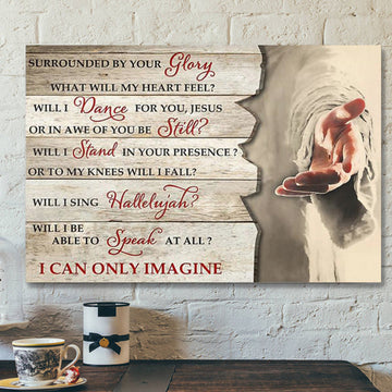 Bible Verse Canvas - I Can Only Imagine Jesus - Scripture Canvas Wall Art