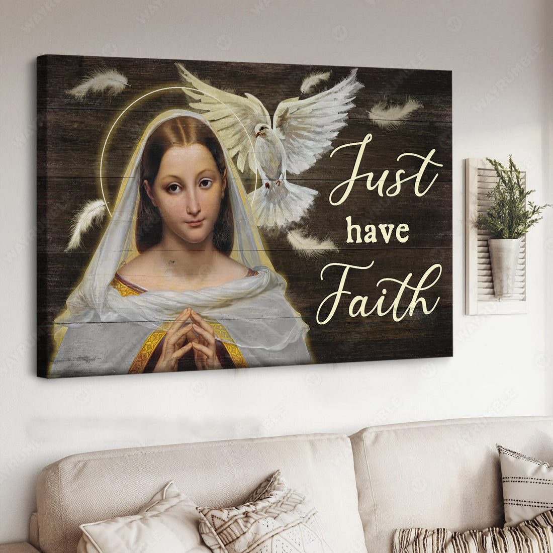 Mother Mary, Poster Decor, Just Have Faith Poster and Canvas