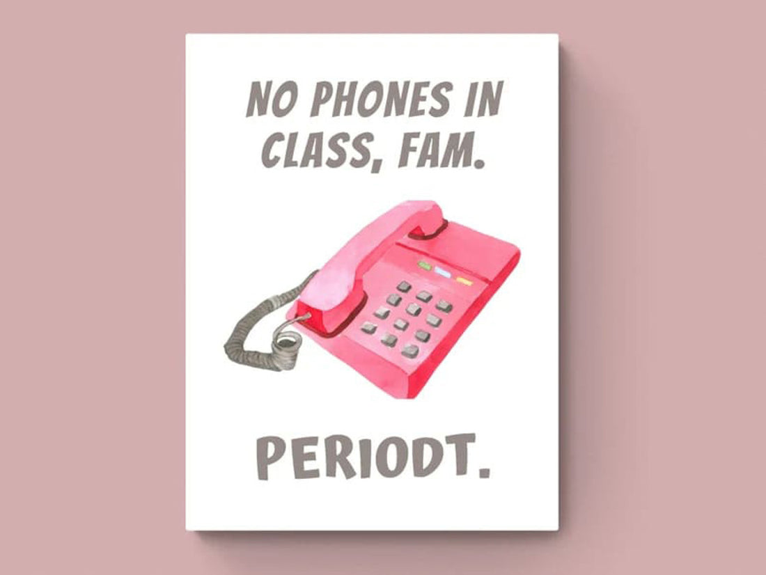 No Phones In Class Fam Periodt, Back To School, Classroom Poster, Classroom Rules Poster and Canvas