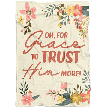 FUNSTUFFPRINT Oh For Grace To Trust Him More Fleece Blanket - Christian Blanket - Bible Verse Blanket