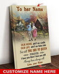 Custom Old Couple, Our Home Ain’t No Castle Our Life Ain’t No Fairy Tale But Still You Are My Queen Forever Customized Personalized NAME Poster and Canvas