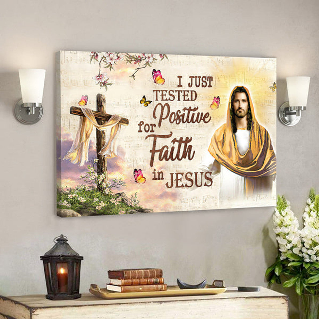 I Just Tested Positive For Faith In Jesus - Cross - Christian Canvas Prints - Jesus Canvas - Bible Verse Canvas 