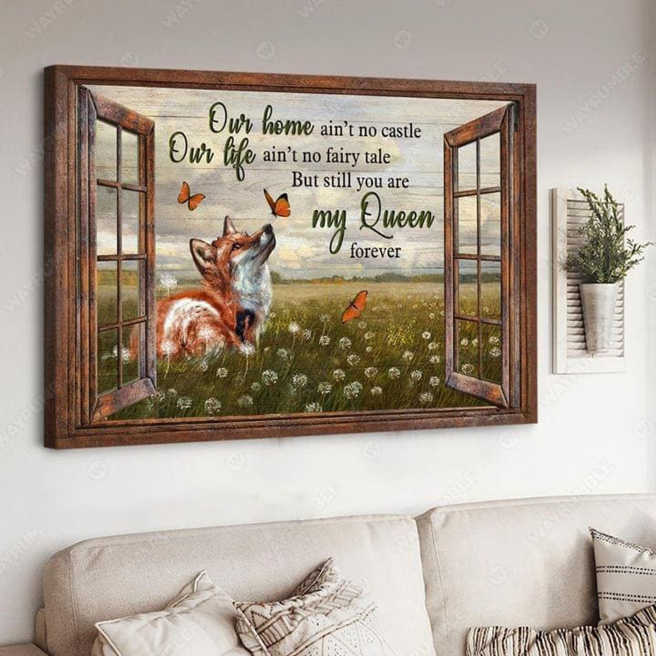 Our Home Ain’t No Castle, Our Life Ain’t No Fairy Tale, But Still You Are My Queen Forever Poster and Canvas