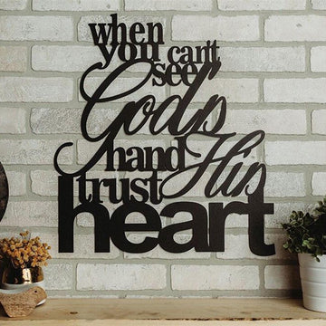 Personalized Metal Monogram Sign, When You Can't See God's Hand Trust His Heart Metal Wall Hang