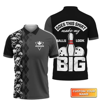 Custom Bowling Does This Shirt Make My Ball Look Big Personalized Name 3D Polo Shirt