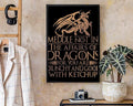 Poster Decor, Meddle Not In The Affairs Of Dragons For You Are Crunchy And Good With Ketchup Poster and Canvas