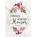 FUNSTUFFPRINT Proverbs 1116 A Kindhearted Woman Gains Honor Fleece Blanket - Christian Blanket - Bible Verse Blanket