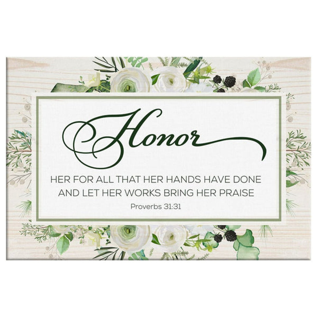 Proverbs 3131 Honor Her For All That Her Hands Have Done Wall Art Canvas