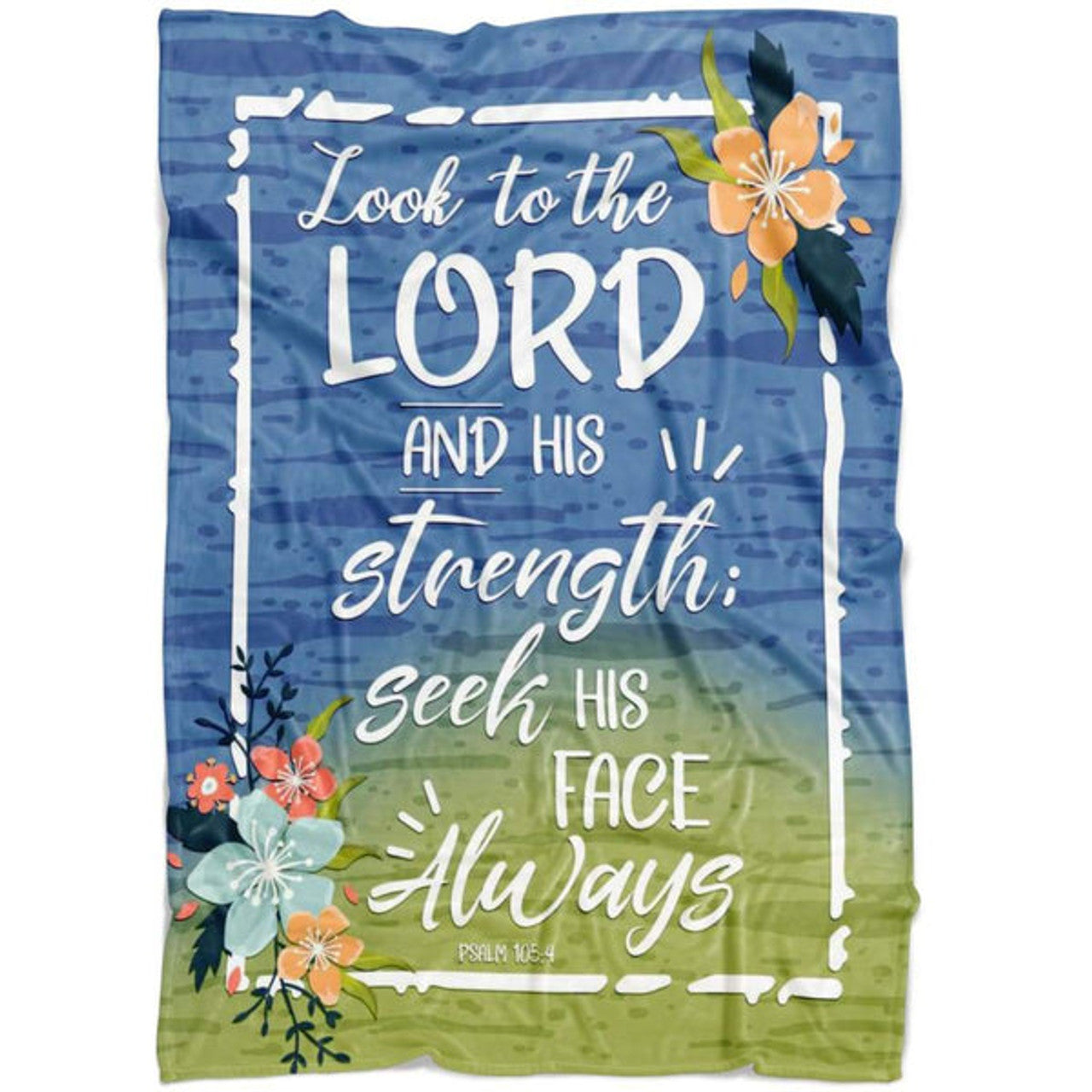 FUNSTUFFPRINT Psalm 1054 Look To The Lord And His Strength Seek His Face Always Fleece Blanket - Christian Blanket - Bible Verse Blanket