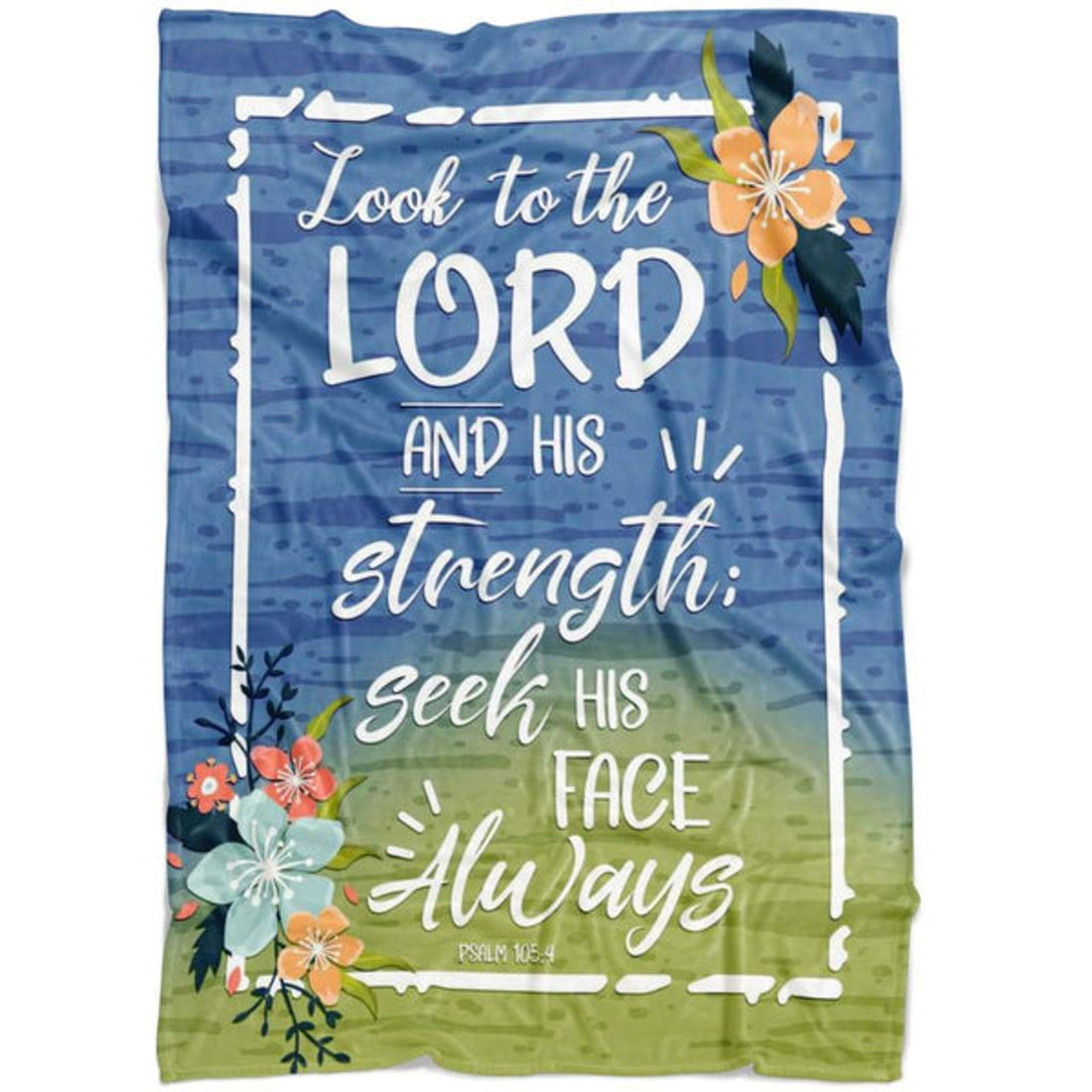 FUNSTUFFPRINT Psalm 1054 Look To The Lord And His Strength Seek His Face Always Fleece Blanket - Christian Blanket - Bible Verse Blanket
