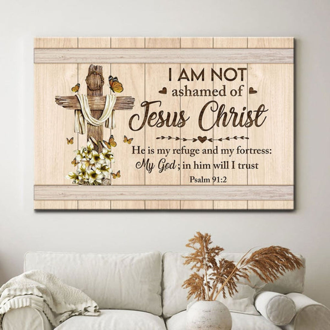 Psalm 912 I Am Not Ashamed Of Jesus Christ Canvas Wall Art - Christian Canvas - Faith Canvas