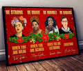 Be Strong When You Are Weak Be Brave When You Are Scared Be Humble When You Are Victorious Be Badass Everyday Feminism Christmas Poster and Canvas
