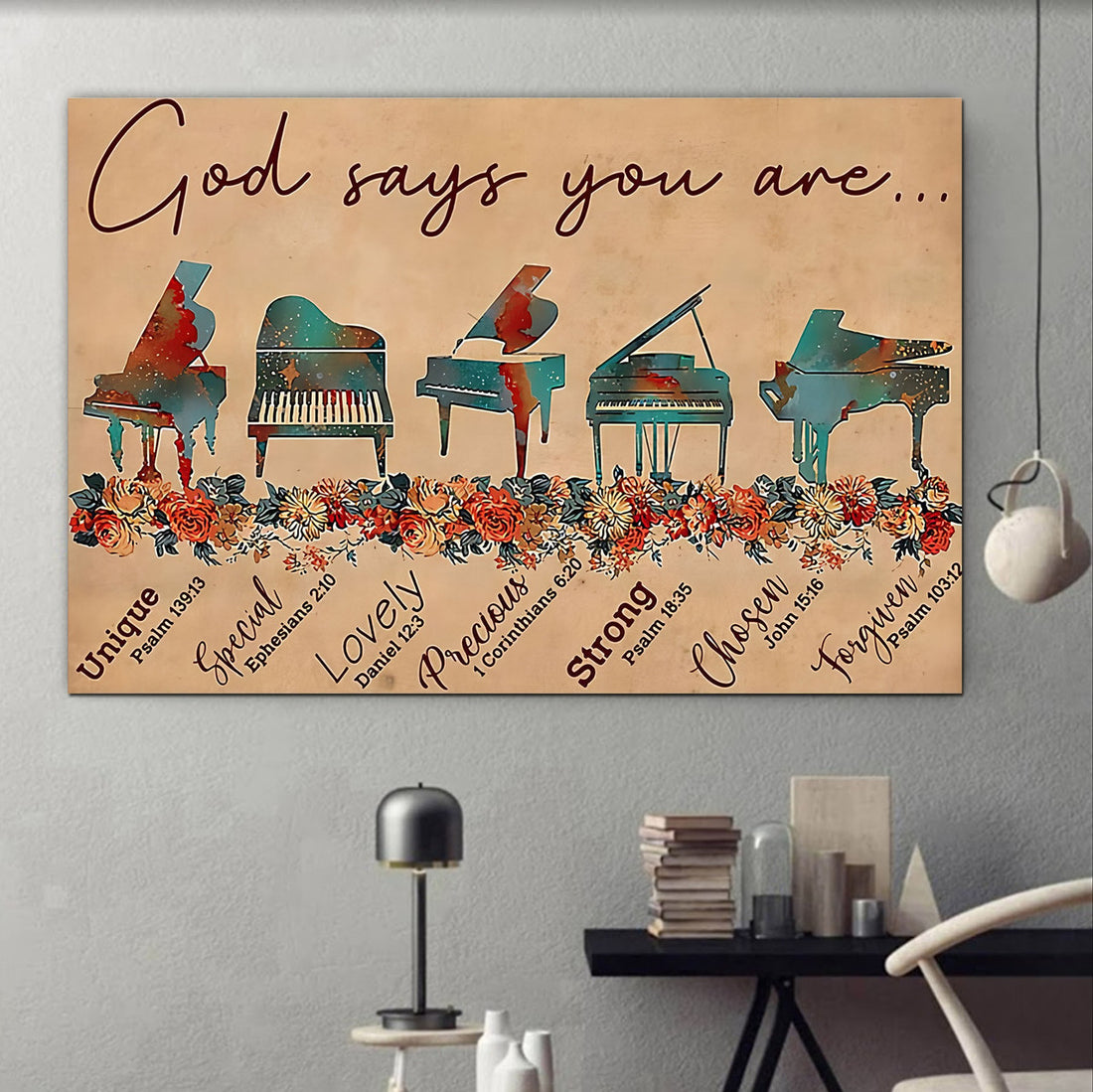 God Says You Are Unique Special Lovely Precious Strong Chosen Forgiven Piano Colorful Flowers Poster and Canvas