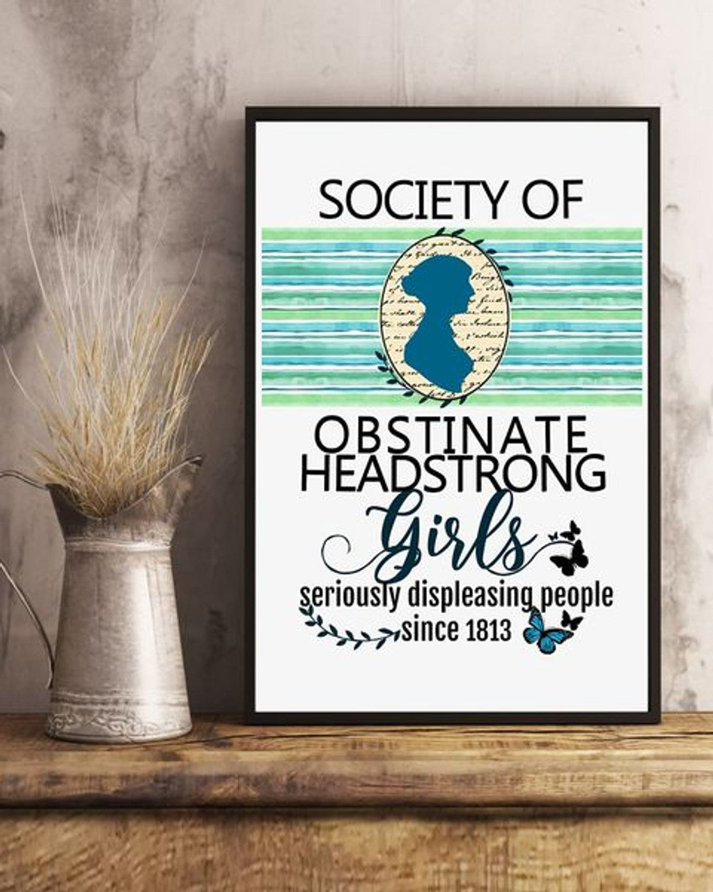Society Of Obstinate Headstrong Girls Seriously Displeasing People Since 1813 Jane Austen Feminism Butterfly Poster and Canvas