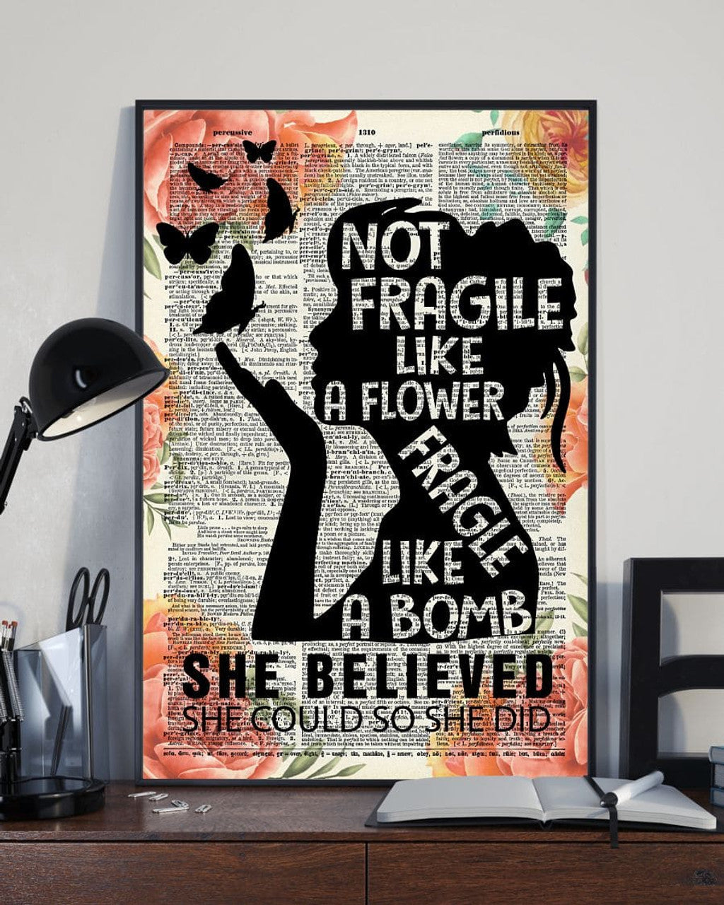 She Believed She Could So She Did Not Fragile Like A Flower Fragile Like A Bomb Flowers Poster and Canvas