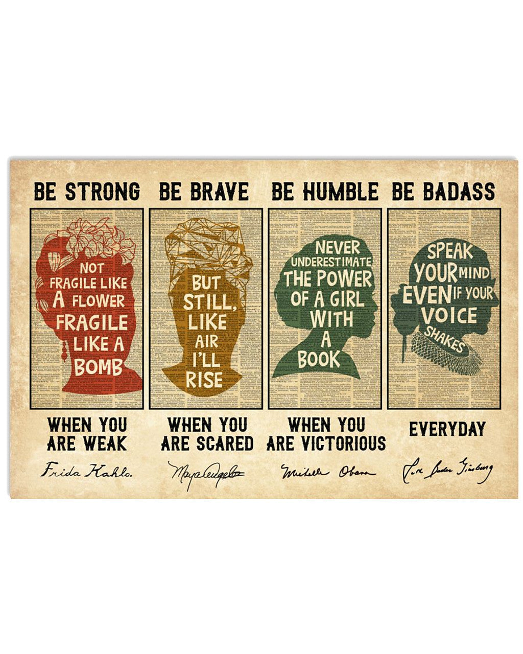 Be Strong When You Are Weak Be Brave When You Are Scared Be Humble When You Are Victorious Be Badass Everyday Feminists Vintage Poster and Canvas