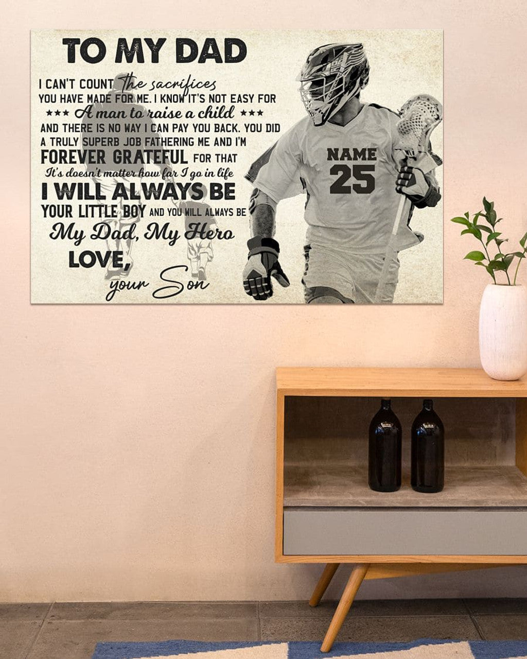 Custom To My Dad I Can’t Count The Sacrifices You Have Made For Me I Will Always Be Your Little Boy And You Will Always Be My Dad My Hero Love Your Son Lacrosse Player Vintage Customized Personalized Name/Number Poster and Canvas