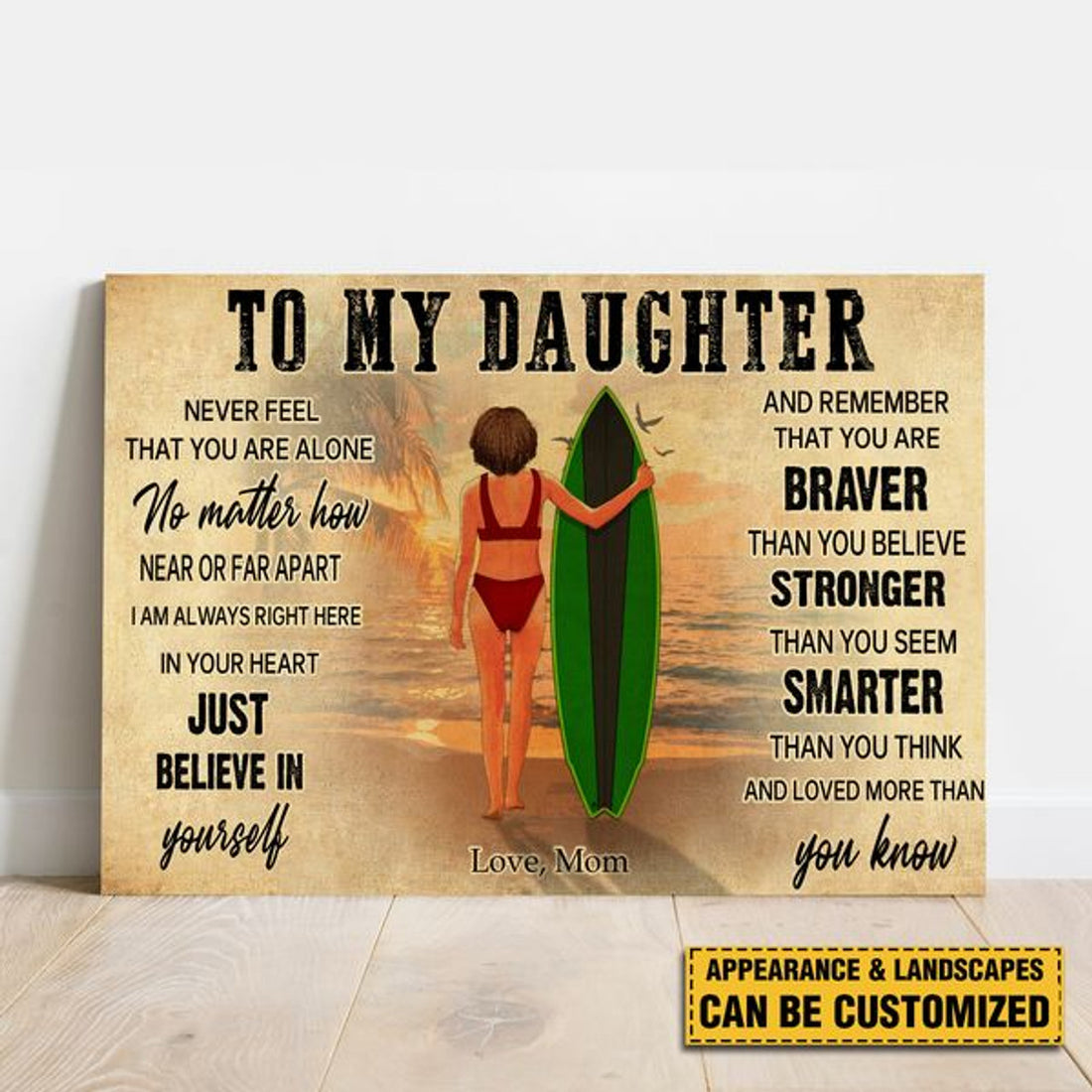 Custom To My Daughter Never Feel That You Are Alone Remember That You Are Braver Than You Believe Stronger Than You Seem Smarter Than You Think Mother’s Day Surfer Poster and Canvas