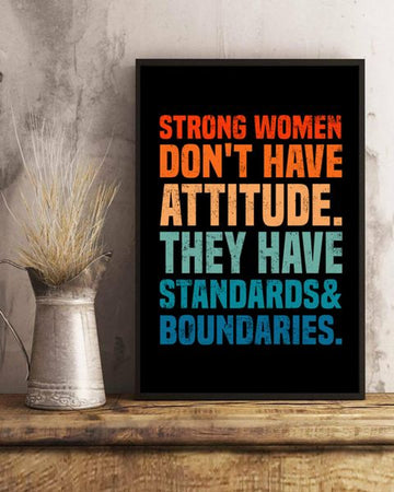 Strong Women Don’t Have Attitude They Have Standards And Boundaries Feminism Poster and Canvas