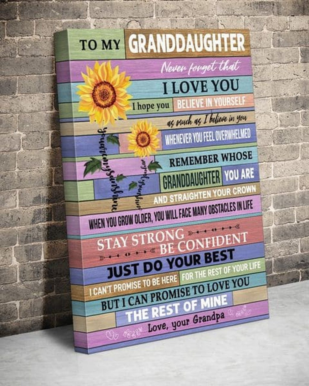 Custom To My Granddaughter Never Forget I Love You I Can Promise To Love You The Rest Of Mine With Love Your Grandpa Sunflowers Customized Personalized Name/Number Poster and Canvas