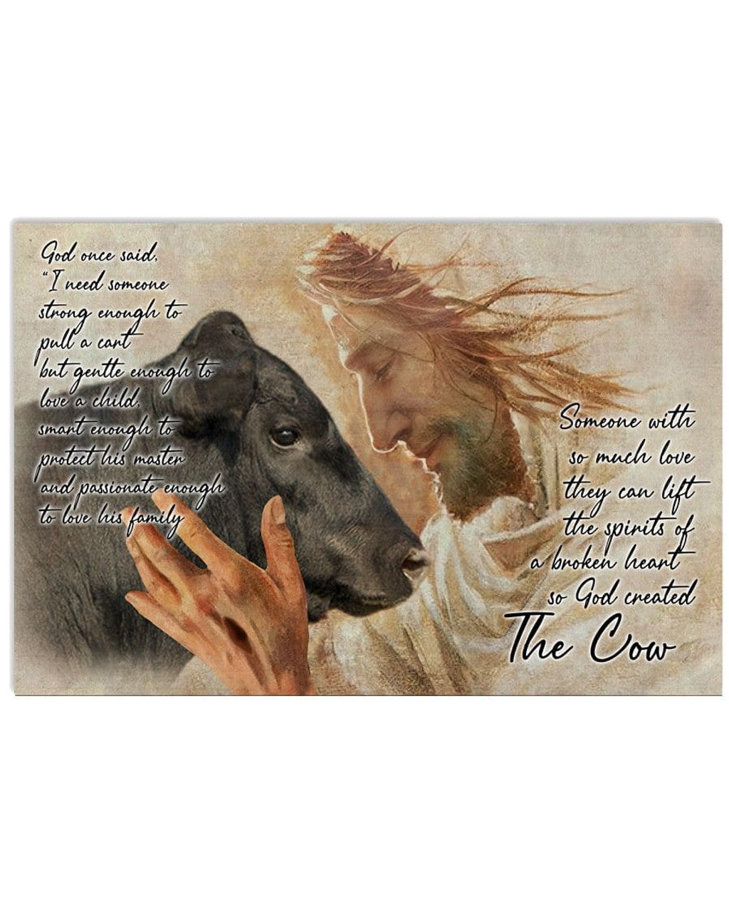 God Once Said I Need Someone Strong Enough To Pull A Cart So God Created The Cow Jesus Poster and Canvas