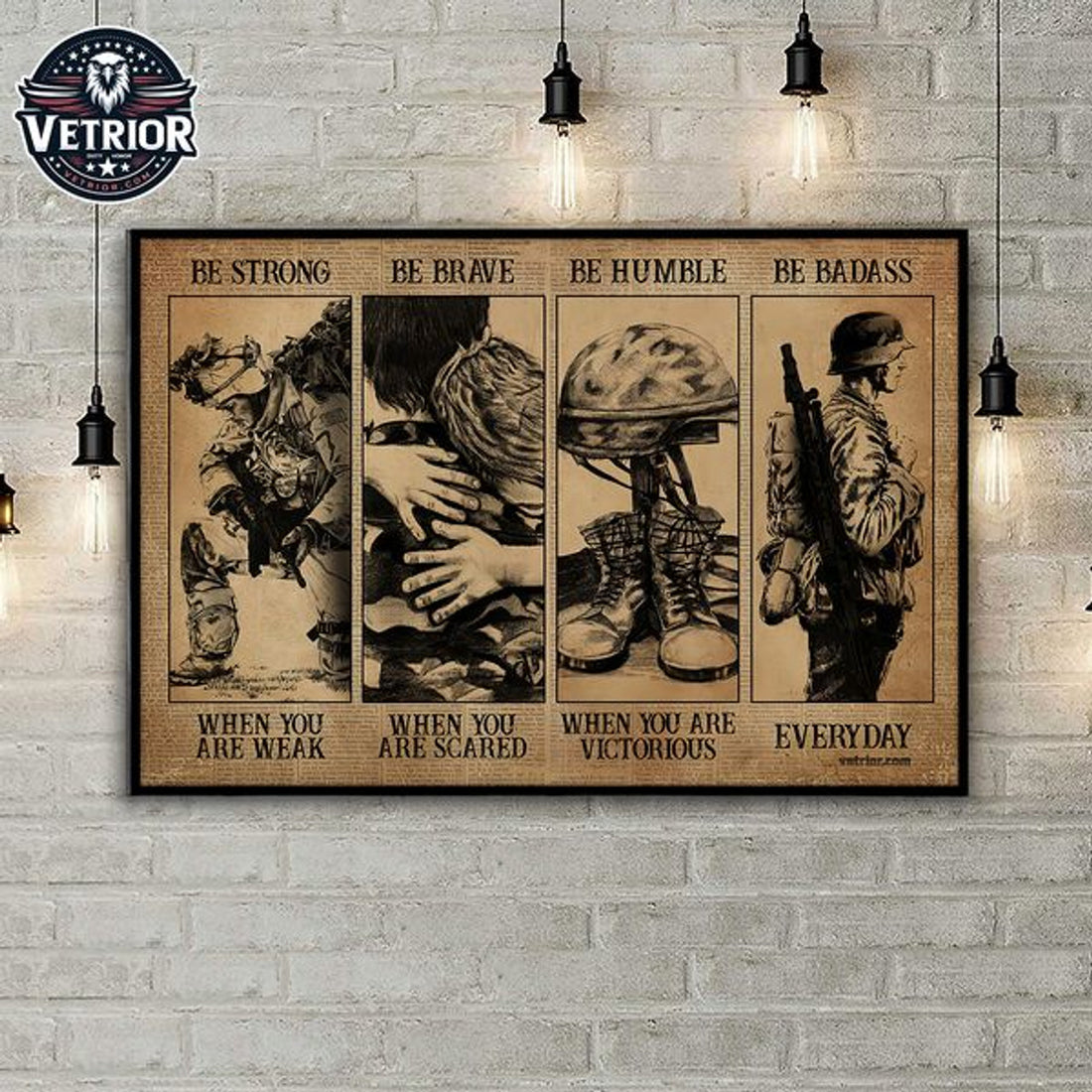 Be Strong When You Are Weak Be Brave When You Are Scared Be Humble When You Are Victorious Be Badass Everyday American Veteran Day Poster and Canvas
