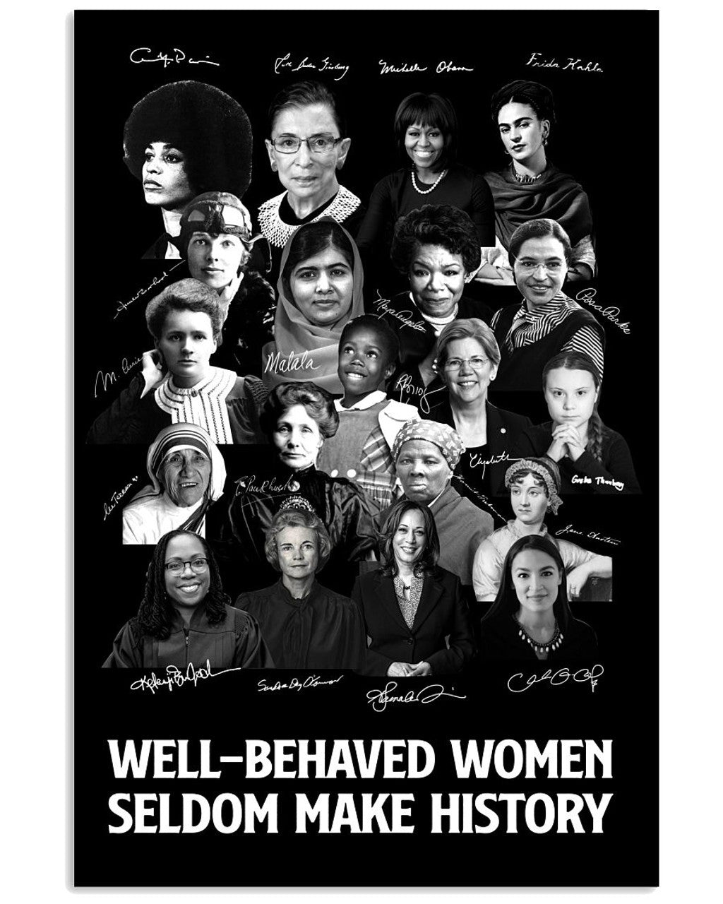 Well-Behaved Women Rarely Make History Feminists Black And White Poster and Canvas