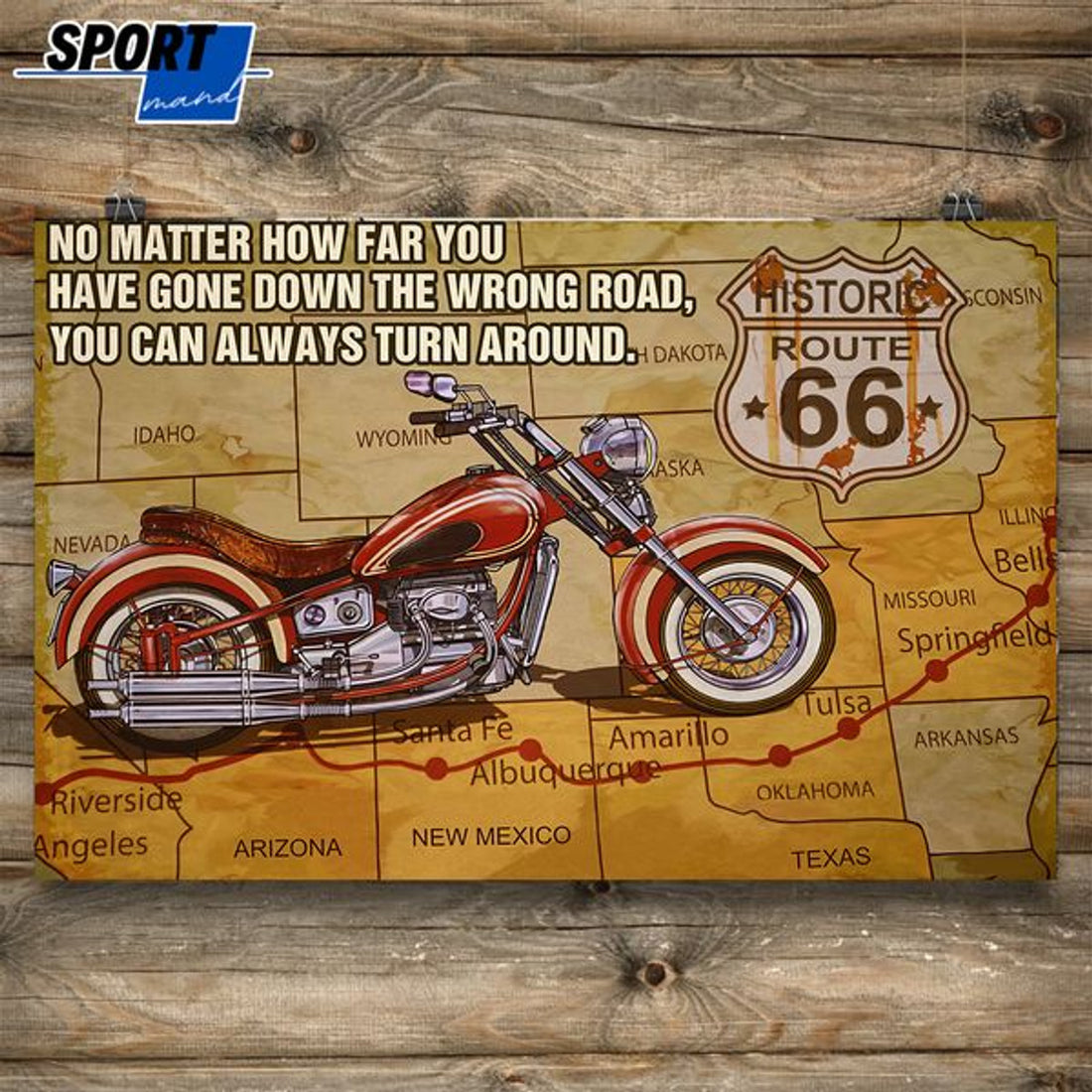 Now Matter How Far You Have Gone Down The Wrong Road You Can Always Turn Around Biker Historic Route 66 Poster and Canvas