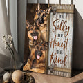 Be Silly Be Honest Be Kind Golden Dogs Poster and Canvas