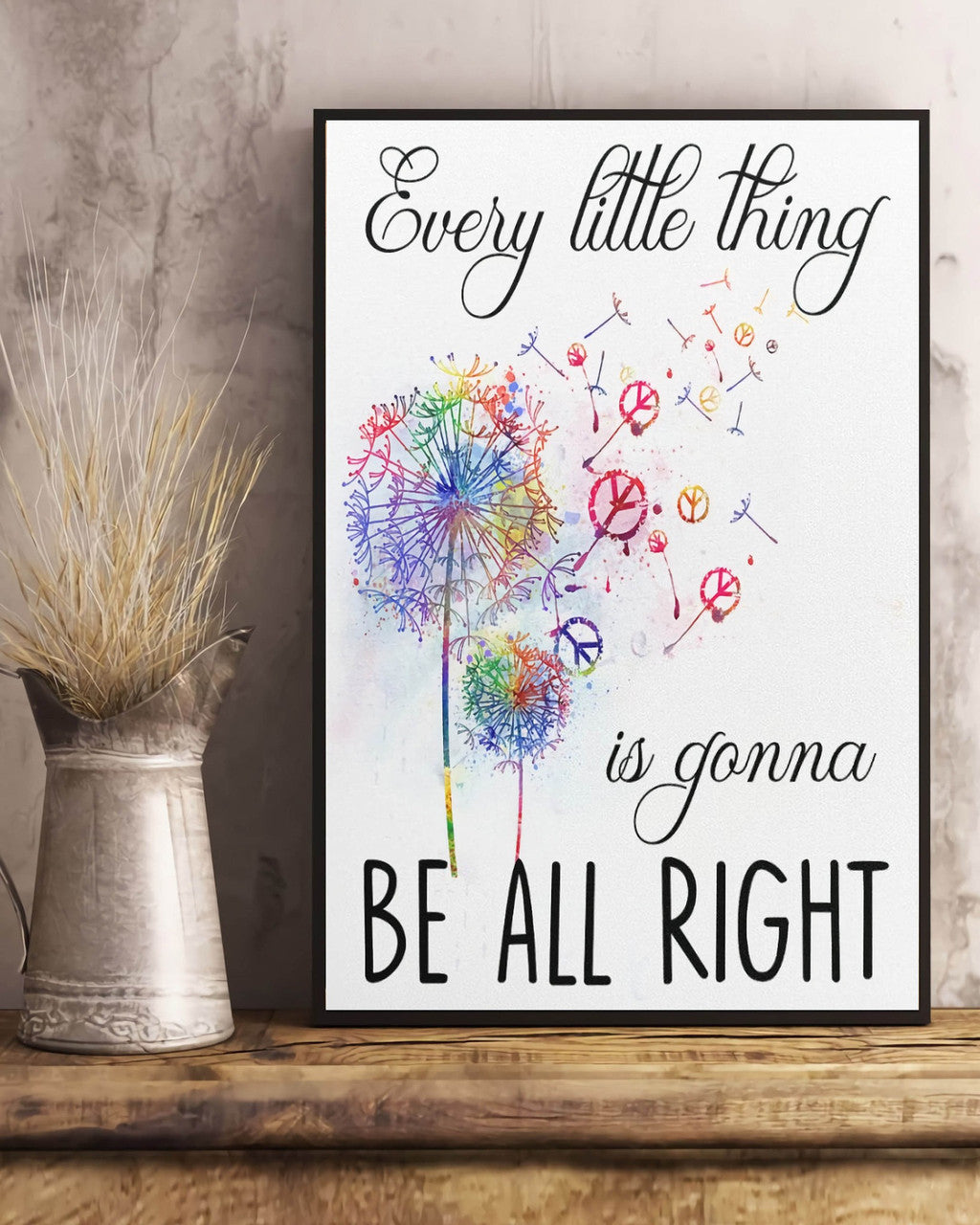 Every Little Thing Is Gonna Be All Right Colorful Dandelion Peace Sign Poster and Canvas