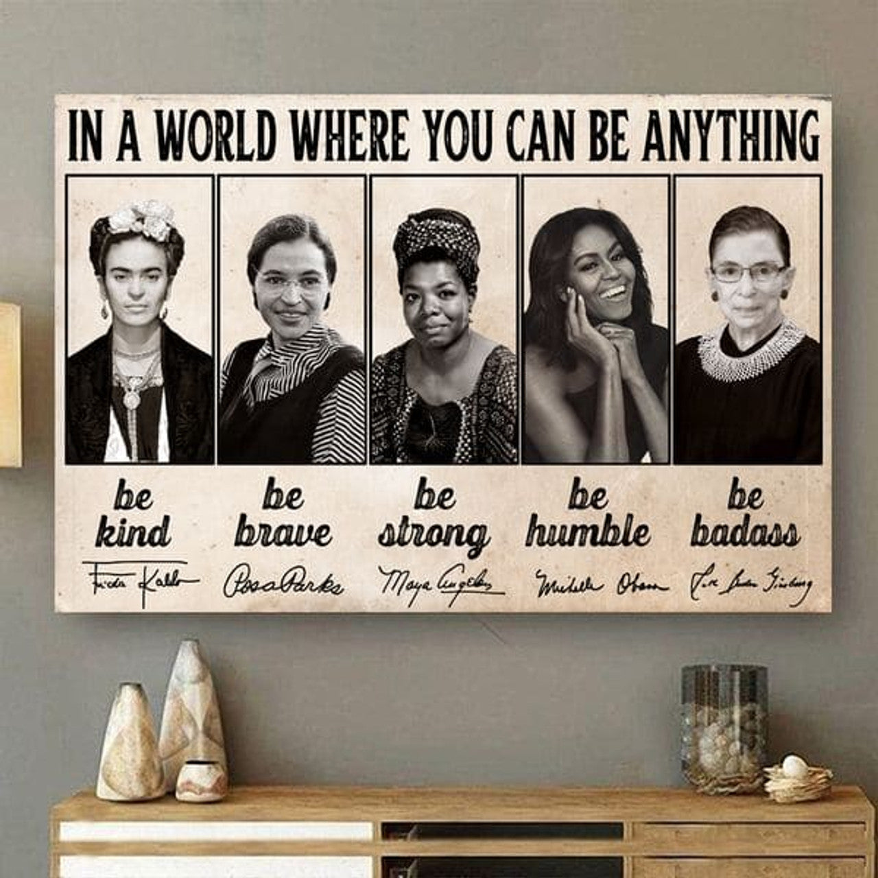 In A World Where You Can Be Anything Be Kind Be Brave Be Strong Be Humble Be Badass Feminists Vintage Poster and Canvas