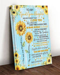 To My Great Granddaughter Never Forget I Love You With Love And Kisses Great Grandma Sunflowers Poster and Canvas