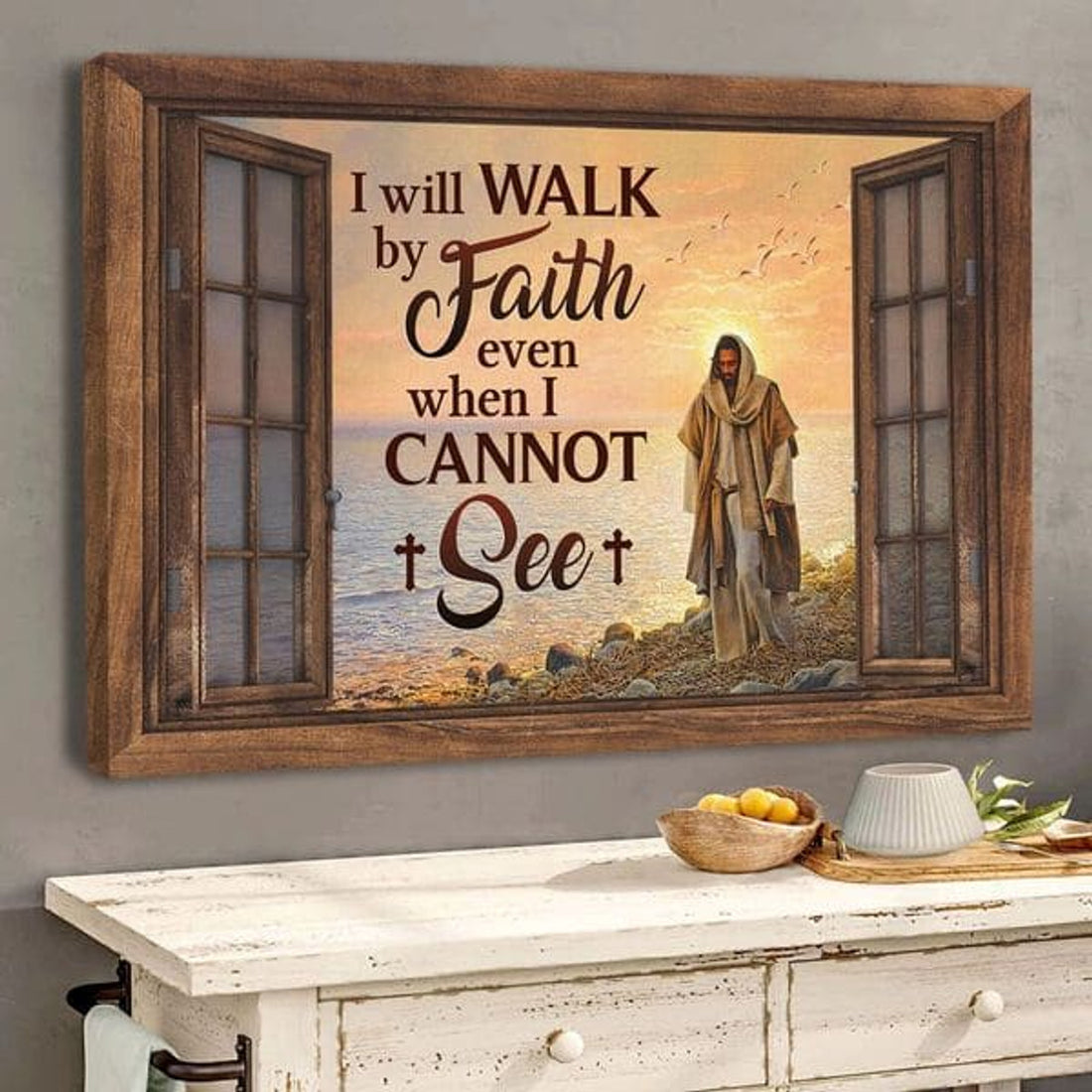 I Will Walk By Faith Even When I Cannot See Jesus On The Beach Through Window Afternoon Poster and Canvas