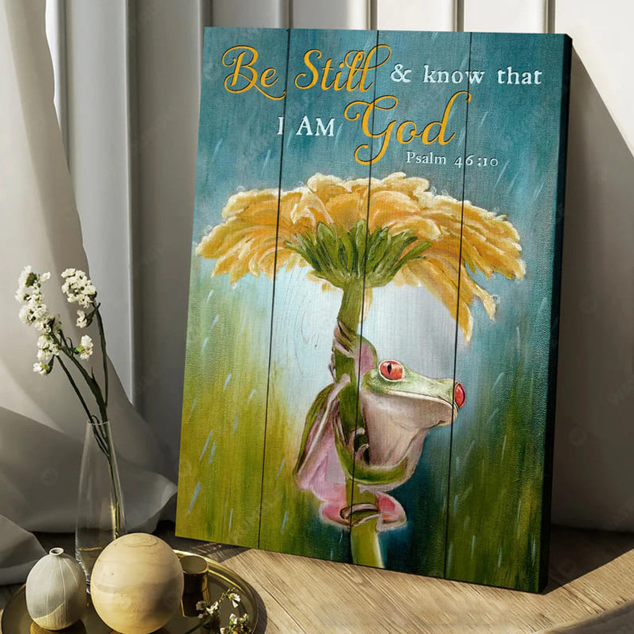 Be Still And Know That I Am God Psalm 46:10 Frog Sunflower Poster and Canvas
