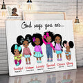 God Says You Are Beautiful Unique Lovely Special Chosen Strong Little Black Girls Poster and Canvas