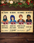 Be Strong When You Are Weak Be Brave When You Are Scared Be Humble When You Are Victorious Be Badass Everyday Science Feminists Colorful Flowers Poster and Canvas
