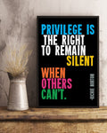Privilege Is The Right To Remain Silent When Others Can’t Richie Norton Poster and Canvas