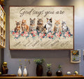 God Says You Are Unique Special Lovely Strong Chosen Forgiven Cats Flowers Poster and Canvas